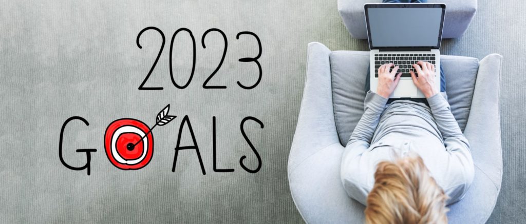 Setting Goals – Planning Ahead for 2023